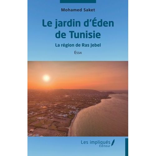 Le Jardin D?Eden De Tunisie - La Région De Ras Jebel