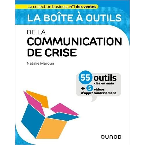 La Boîte À Outils De La Communication De Crise - 55 Outils Clés En Main