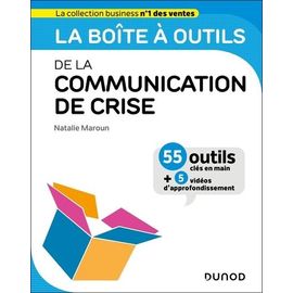 La Boîte À Outils De La Communication De Crise - 55 Outils Clés En Main