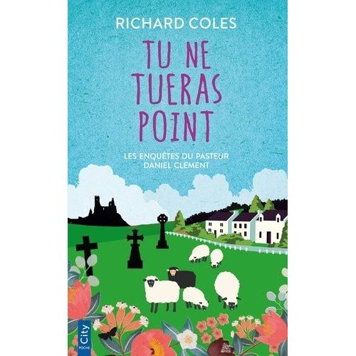 Les Enquêtes Du Pasteur Daniel Clement - Tome 2 - Tu Ne Tueras Point