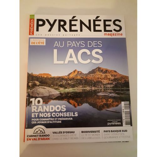 Pyrénées Magazine 214 Au Pays Des Lacs 10 Randos Et Nos Conseils, Vallée D'ossau, Pays Basque Que Saint-Sébastien...