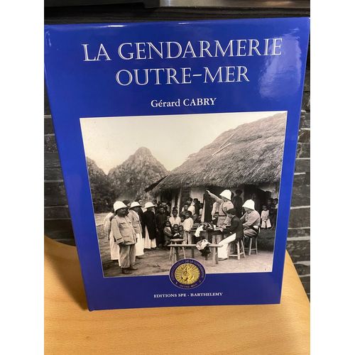 Livre 7 La Gendarmerie Outre Mer
