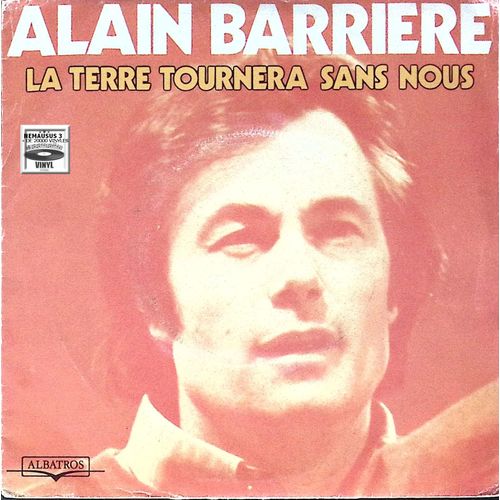 Alain Barrière - La Terre Tournera Sans Nous - 1976
