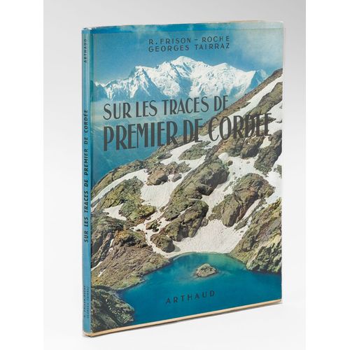 Sur Les Traces De Premier De Cordée [ Livre Dédicacé Par L'auteur ]