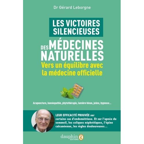 Les Victoires Silencieuses Des Médecines Naturelles - Vers Un Équilibre Avec La Médecine Officielle