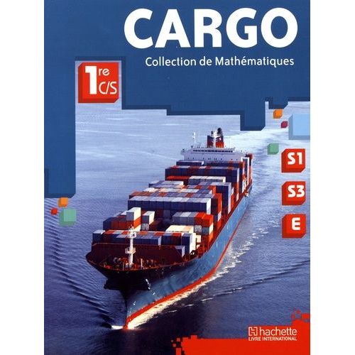 Mathématiques 1re C/S Cargo