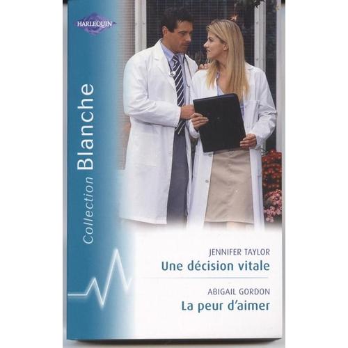 Une Decision Vitale - La Peur D'aimer Blanche 798