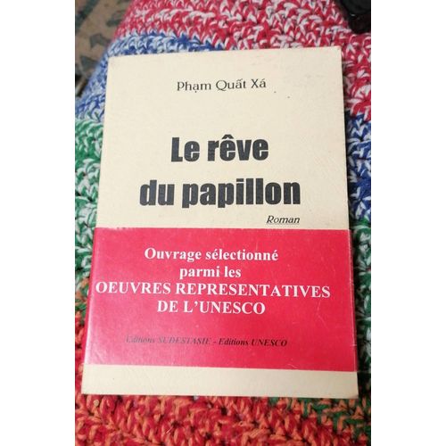 Le Rêve Du Papillon De Pham Quat Xa