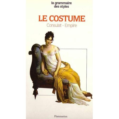 Le Costume - Consulat-Empire
