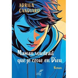 Maman Voudrait Que Je Croie En Dieu