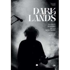 Dark Lands - La Face Sombre De La New Wave