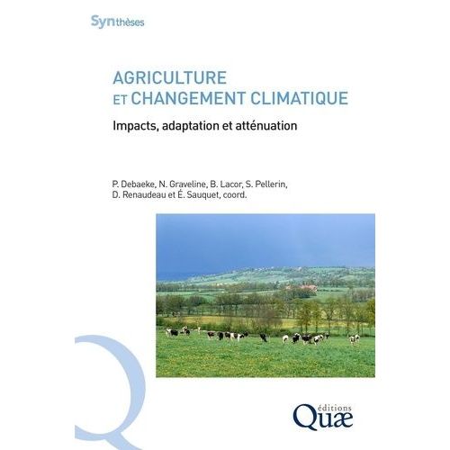 Agriculture Et Changement Climatique - Impacts, Adaptation Et Atténuation