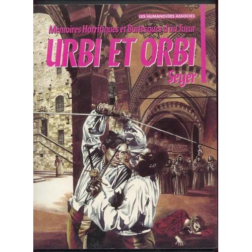 Mémoires Horrifiques Et Burlesques D'un Tueur - T 1 - Urbi Et Orbi