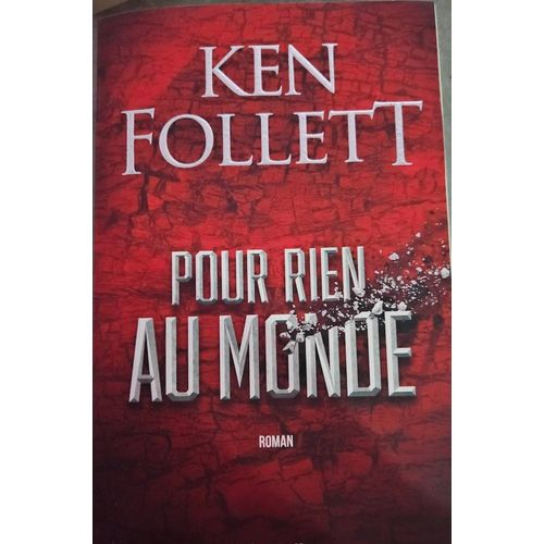 Ken Follet Pour Rien Au Monde