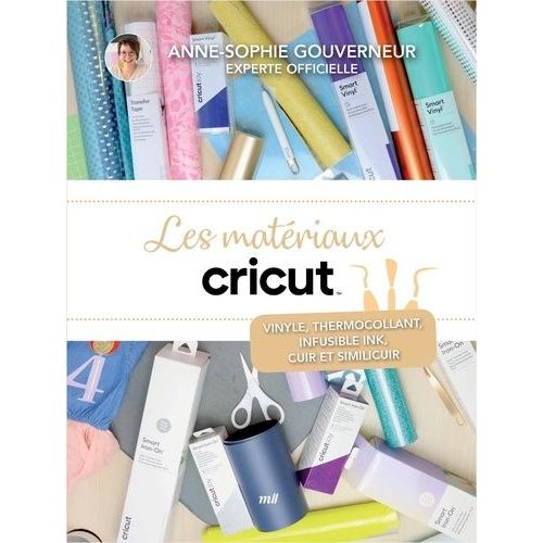 Les Matériaux Cricut - Vinyle, Thermocollant, Infusible Ink, Cuir Et Similicuir