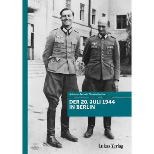 Der 20. Juli 1944 In Berlin