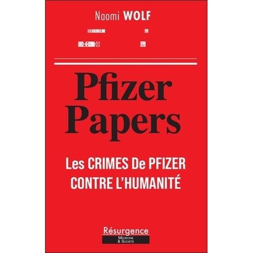Pfizer Papers - Les Crimes De Pfizer Contre L'humanité