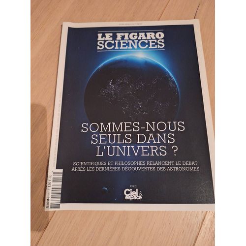 Sommes-Nous Seuls Dans L'univers ? Numéro Hors-Série "Le Figaro Sciences"