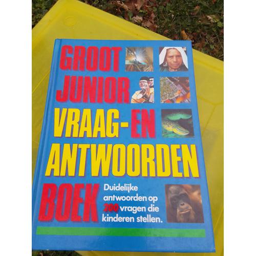 Groot Junior Vraag- En Antwoordenboek : Livre En Néerlandais