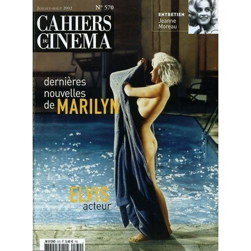 Cahiers Du Cinema  N° 570 : Marylin - Elvis - Jeanne Moreau - Myriam Mezieres Et Ninetto Davoli