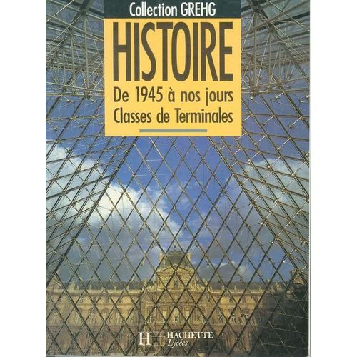 Histoire - De 1945 À Nos Jours, Classes De Terminales A, B, C, D