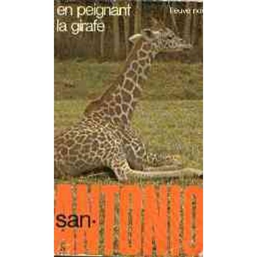 En Peignant La Girafe