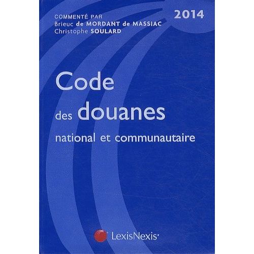 Codes Des Douanes National Et Communautaire