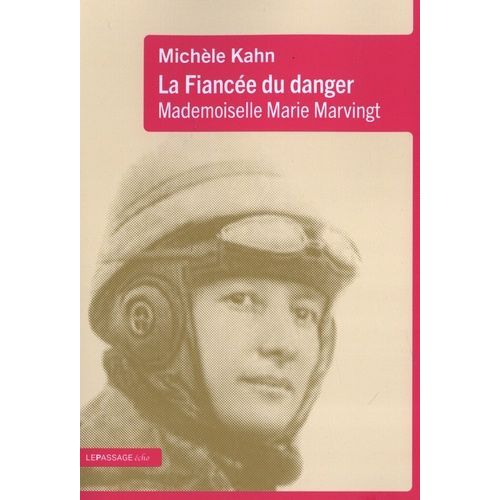 La Fiancée Du Danger - Mademoiselle Marie Marvingt