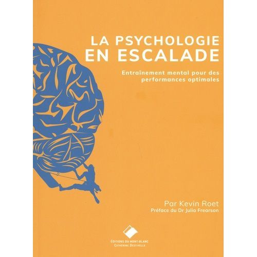 La Psychologie En Escalade - S'entraîner Mentalement Pour Des Performances Optimales