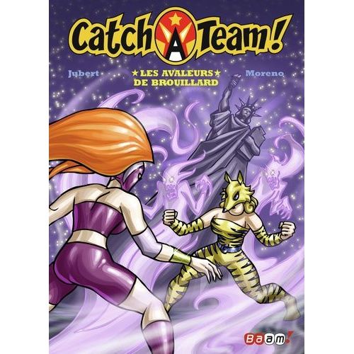 Catch A Team ! Tome 3 - Les Avaleurs De Brouillard