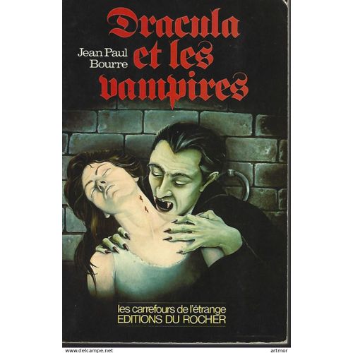 Jean Paul Bourre - Dracula Et Les Vampires