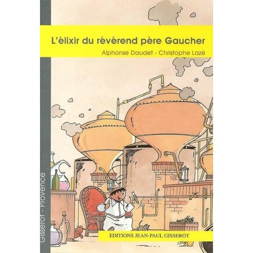 L'élixir Du Révérend Père Gaucher
