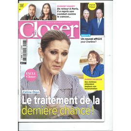 Closer 10/03/2023 Céline Dion, Florent Pagny, Pierre Palmade, Justin Bieber, Shakira, Jean-Luc Lemoine, November Ultra, Mireille Mathieu, Vanessa Paradis, Virginie Efira, Brendan Fraser, Nicole Kidman
