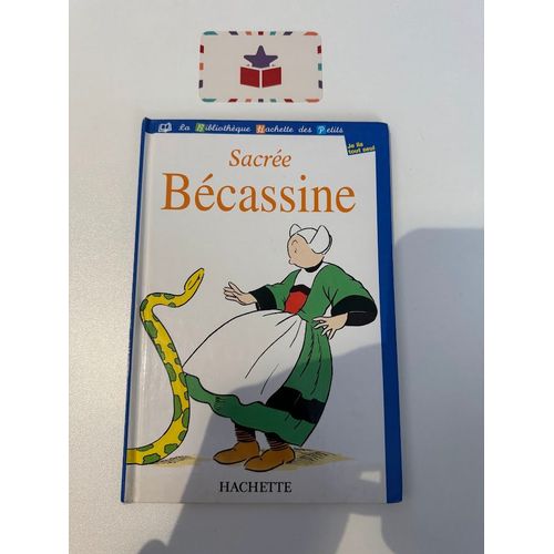 Sacrée Bécassine - La Bibliothèque Hachette Des Petits
