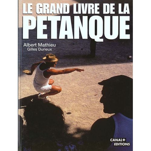 Le Grand Livre De La Pétanque