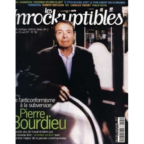 Les Inrockuptibles  N° 99 : Pierre Bourdieu / Jay-Jay Johanson / Strasbourg : Le Parlement Des Écrivains / Tarnation / R. Bresson / Bis / C. Trenet / P. Roth / La Guerre Des Étoiles ¿ La Réedition