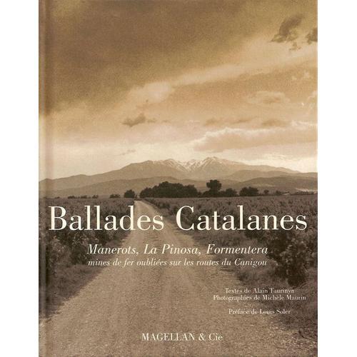 Ballades Catalanes - Mines De Fer Oubliées Sur Les Routes Du Canigou