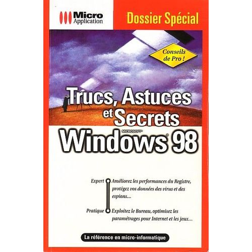 Trucs, Astuces Et Secrets Windows 98