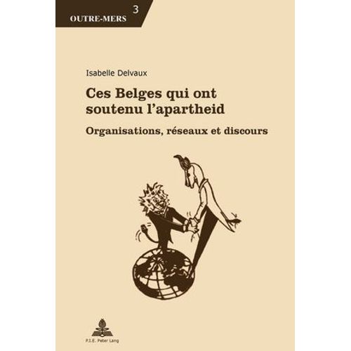 Ces Belges Qui Ont Soutenu L'apartheid