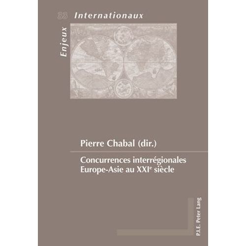 Concurrences Interrégionales Europe-Asie Au Xxie Siècle