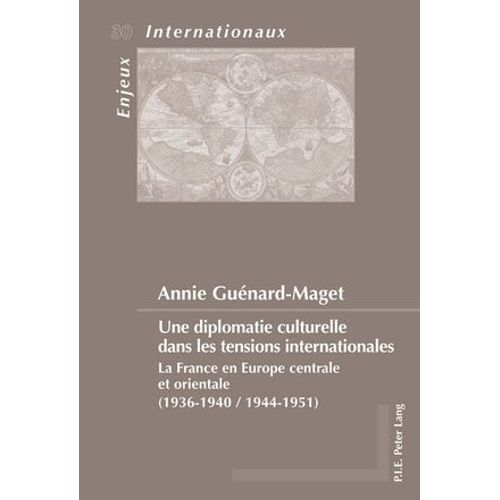 Une Diplomatie Culturelle Dans Les Tensions Internationales