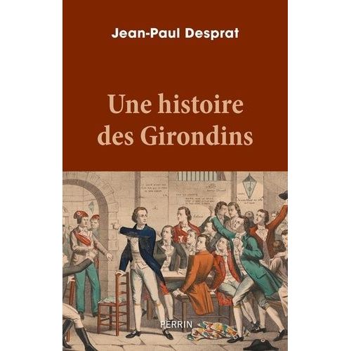 Une Histoire Des Girondins