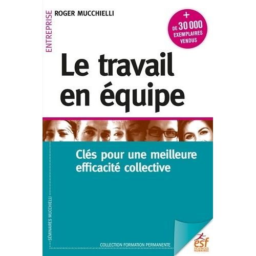 Le Travail En Équipe - Clés Pour Une Meilleure Efficacité Collective