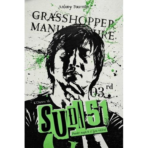 L'oeuvre De Suda 51 - Punk!, Suplex Et Jeu Vidéo
