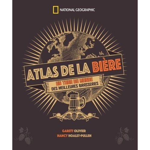 Atlas De La Bière - Un Tour Du Monde Des Meilleures Brasseries