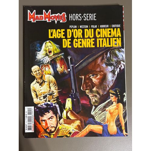 Mad Movies Hors-Série - L’Age D’Or Du Cinéma De Genre Italien
