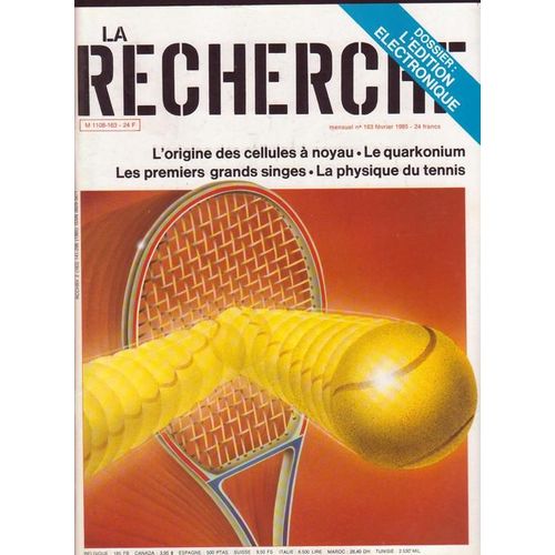 La Recherche  N° 163 : L'origine Des Cellules À Noyau + Le Quarkonium + Les Premiers Grands Singes + La Physique Du Tennis + Dossier : L'édition Électronique