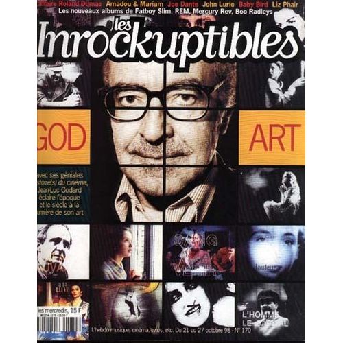 Les Inrockuptibles  N° 170 : God Art  _ Histoire(S) Du Cinéma J-L Godard/ L¿Affaire Rolland Dumas / Amadou & Mariam / Joe Dante / John Lurie : Baby Bird / Liz Phair / Statics