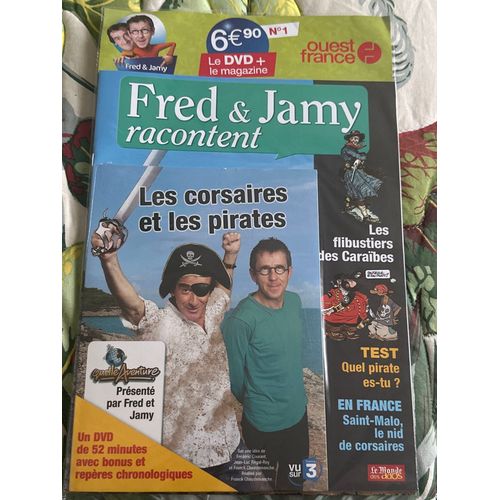Fred Et Jamy Racontent : Les Corsaires Et Les Pirates.