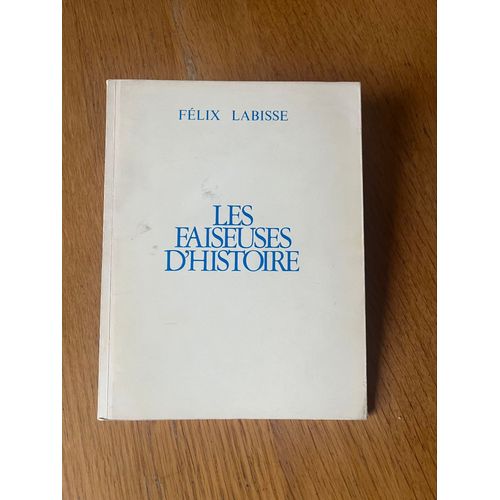 Les Faiseuses D’Histoire - Félix Labisse